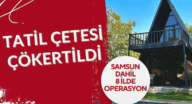 Samsun'un dahil 8 ilde tatil vaadiyle dolandırıcılık 13 tutuklama