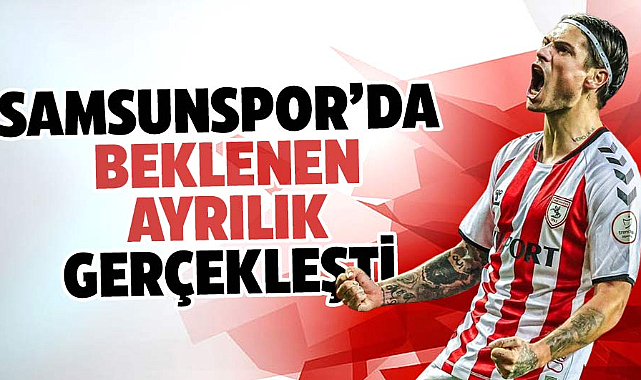 Samsunspor’da beklenen ayrılık gerçekleşti