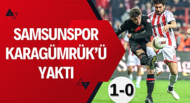 Samsunspor Fatih Karagümrük'ü mağlup etti