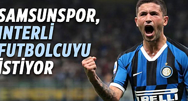 Samsunspor, Interli futbolcuyu istiyor