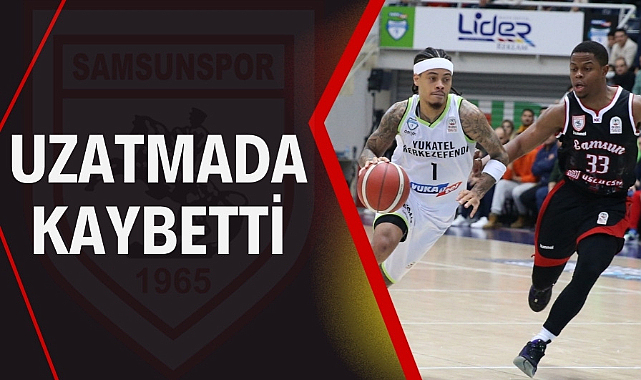 Samsunspor, Merkezefendi Belediyesi'ne uzatmada kaybetti