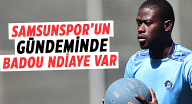 Samsunspor’un gündeminde Badou Ndiaye var