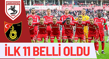 Samsunspor'un İstanbulspor maçı ilk 11'i açıklandı