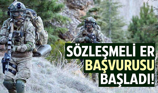 Sözleşmeli er başvurusu başladı! İşte 2024 sözleşmeli er alımı