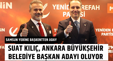 Suat Kılıç Ankara Büyükşehir Belediye Başkan adayı oluyor