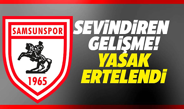 Yüksel Yıldırım açıkladı! Samsunspor'a verilen transfer yasağı ertelendi
