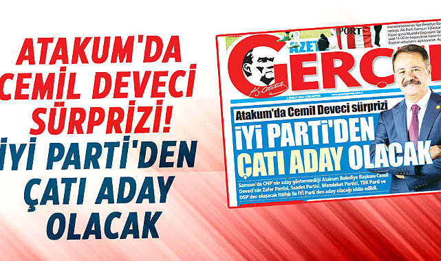 Atakum'da Cemil Deveci sürprizi! İYİ Parti'den Çatı Aday olacak