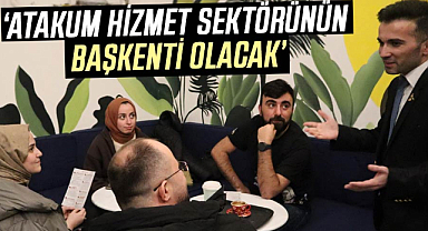 Atakum hizmet sektörünün başkenti olacak