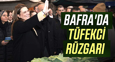 Bafra'da İmren Nilay Tüfekci rüzgarı