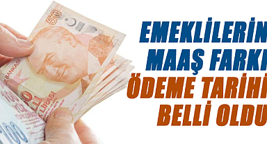 Bakan açıkladı! Emeklilerin maaş farkı ödeme tarihi belli oldu