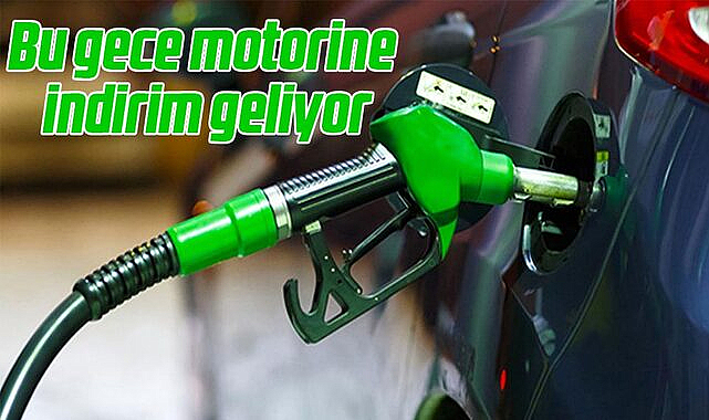 Bu gece motorine 1,35 TL indirim gelmesi bekleniyor
