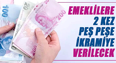 Emeklilere 2 kez peş peşe ikramiye verilecek