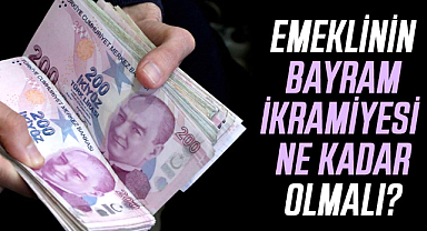 Emeklinin bayram ikramiyesi ne kadar olmalı?