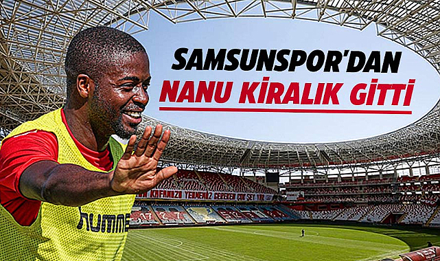 Estrela Amadora, Nanu'yu Samsunspor'dan kiraladı