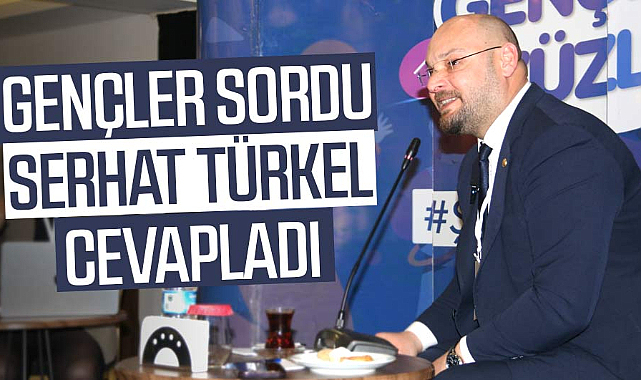 Gençler sordu, Serhat Türkel cevapladı