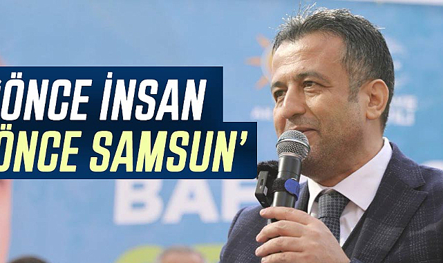 Halit Doğan: Önce insan, önce Samsun