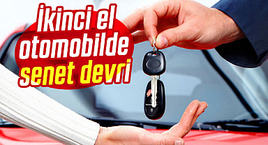 İkinci el otomobilde senet devri