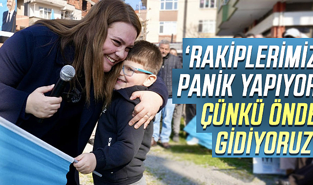 İmren Nilay Tüfekci: Rakiplerimiz panik yapıyor çünkü önde gidiyoruz