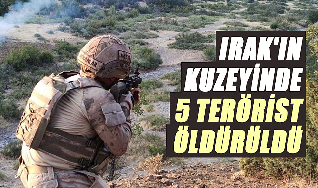 Irak'ın kuzeyinde 5 terörist öldürüldü