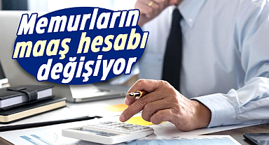 Memurların maaş hesabı değişiyor