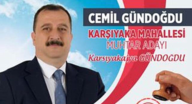 Muhtar adayı Cemil Gündoğdu: Mahallemizi en güzel yerleşim yeri yapacağız