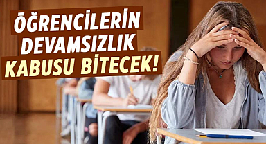 Öğrencilerin devamsızlık kabusu bitecek!