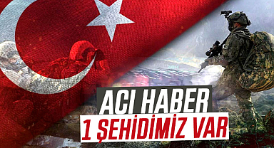 Pençe-Kilit'ten acı haber: 1 şehidimiz var