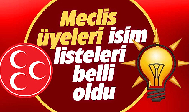 Samsun'da AK Parti ve MHP'nin meclis üyeleri isim listesi belli oldu