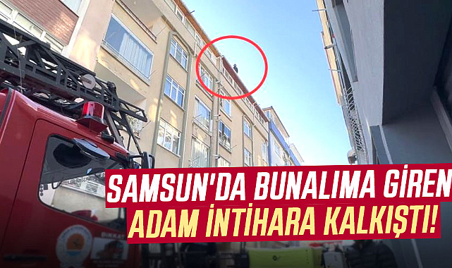 Samsun'da bunalıma giren adam intihara kalkıştı!