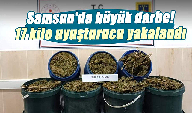 Samsun'da büyük darbe! 17 kilo uyuşturucu yakalandı