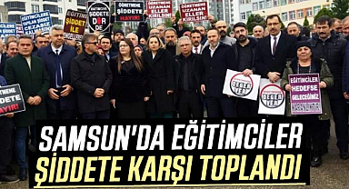 Samsun'da eğitimciler şiddete karşı toplandı 