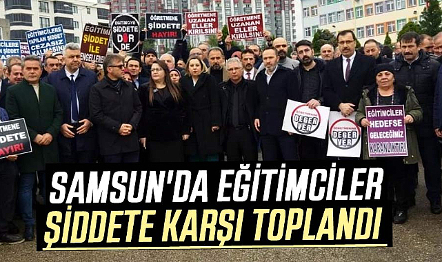 Samsun'da eğitimciler şiddete karşı toplandı 