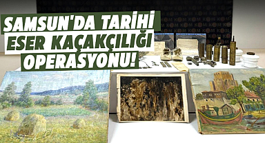 Samsun'da tarihi eser kaçakçılığı operasyonu!