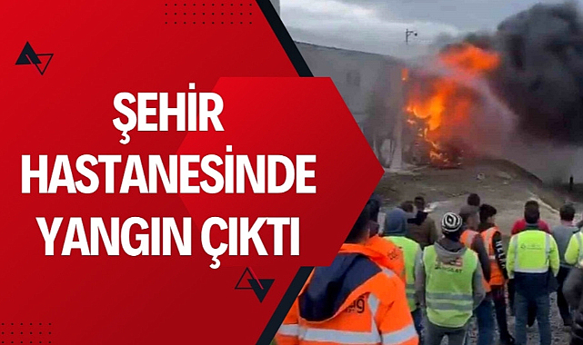 Samsun Şehir Hastanesi şantiyesinde yangın çıktı