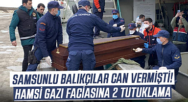 Samsunlu balıkçılar can vermişti! Hamsi gazı faciasına 2 tutuklama