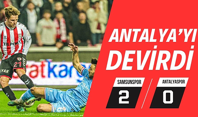 Samsunspor Antalyaspor'u mağlup etti