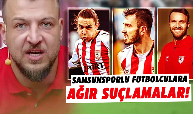 Samsunspor'da Emre Kılınç, Taylan Antalyalı ve Okan Kocuk'a ağır suçlamalar