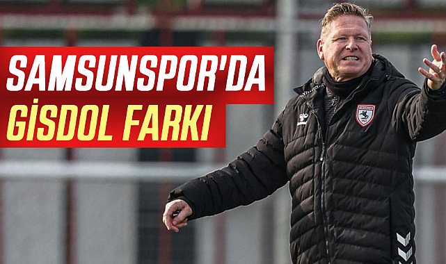 Samsunspor'da Gisdol farkı