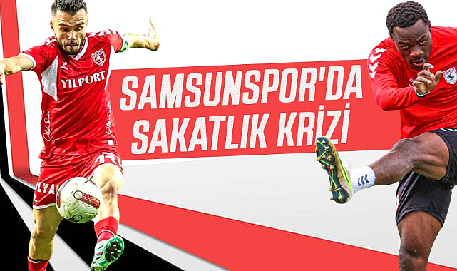 Samsunspor'da sakatlık krizi
