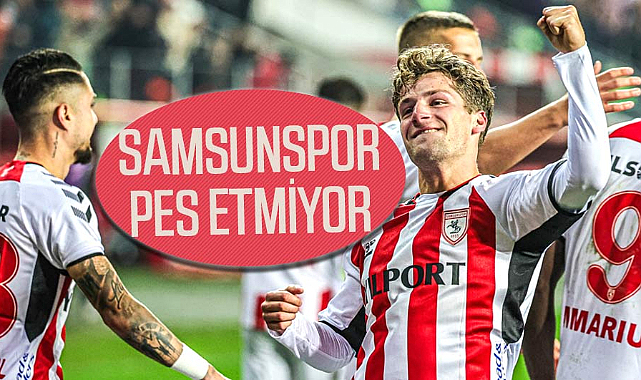 Samsunspor pes etmiyor