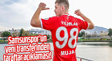 Samsunspor’un yeni transferinden taraftar açıklaması!