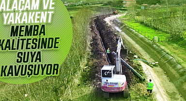 Alaçam ve Yakakent memba kalitesinde suya kavuşuyor