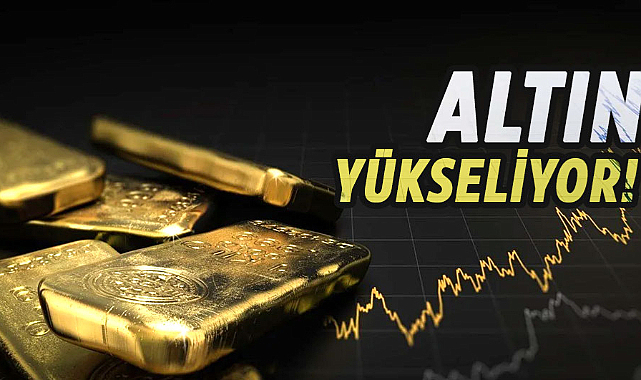 Altın yükseliyor! 10 Mart 2024 altın fiyatları...