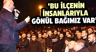 Başkan Togar: Bu ilçenin insanlarıyla gönül bağımız var