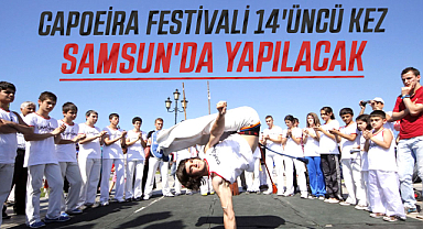 Capoeira Festivali, 14'üncü kez Samsun'da yapılacak