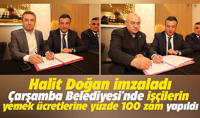 Çarşamba Belediyesi'nde işçilerin yemek ücretlerine yüzde 100 zam yapıldı