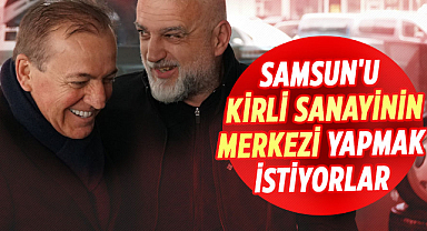 Cevat Öncü: Samsun'u kirli sanayinin merkezi yapmak istiyorlar