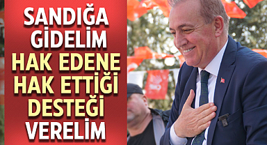 Cevat Öncü: Sandığa gidelim hak edene hak ettiği desteği verelim