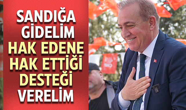 Cevat Öncü: Sandığa gidelim hak edene hak ettiği desteği verelim
