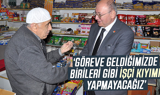 CHP'li Şenel: Göreve geldiğimizde birileri gibi işçi kıyımı yapmayacağız